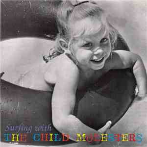 The Child Molesters - Surfing With The Child Molesters mp3 album