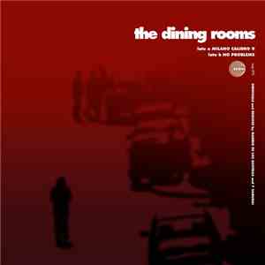 The Dining Rooms - Milano Calibro 9 / No Problem mp3 album