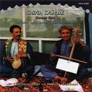 The Ensemble Of Rahim Takhari - Shirin Dahani : Sweet Lips mp3 album
