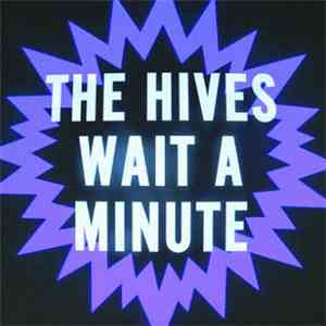 The Hives - Wait A Minute mp3 album