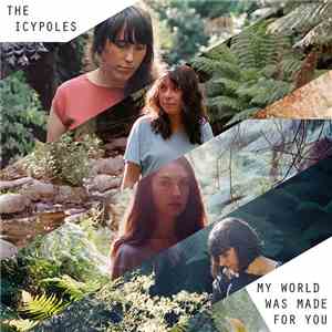 The Icypoles - My World Was Made For You mp3 album