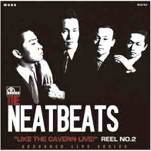 The Neatbeats - Like The Cavern Live! Reel No.2 mp3 album