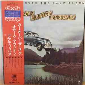 The Ozark Mountain Daredevils - The Car Over The Lake Album mp3 album