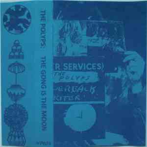 The Polyps - The Gong Is The Moon mp3 album