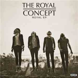 The Royal Concept - Royal EP mp3 album