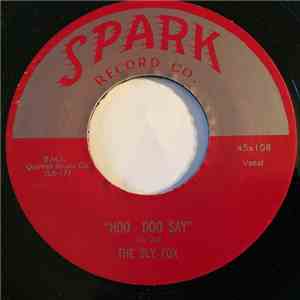 The Sly Fox - Hoo-Doo Say / I'm Tired Of Beggin' mp3 album