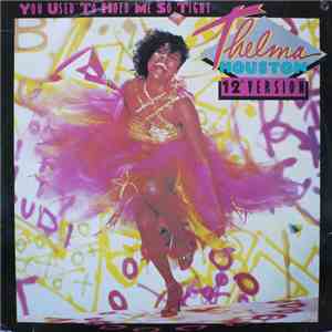 Thelma Houston - You Used To Hold Me So Tight (12" Version) mp3 album