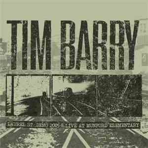 Tim Barry - Laurel St. Demo 2005 & Live At Munford Elementary mp3 album