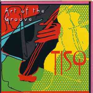 TISQ - Art Of The Groove mp3 album