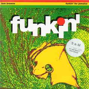 Tom Browne - Funkin' For Jamaica (1991 Remix) mp3 album
