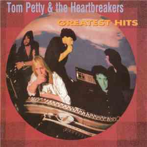 Tom Petty & The Heartbreakers - Greatest Hits mp3 album