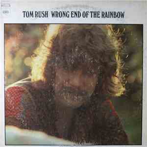 Tom Rush - Wrong End Of The Rainbow mp3 album