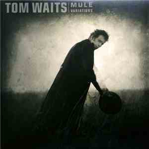 Tom Waits - Mule Variations mp3 album