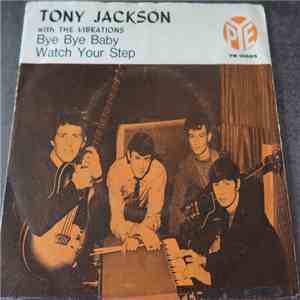Tony Jackson With The Vibrations - Bye Bye Baby mp3 album
