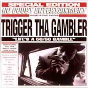 Trigger Tha Gambler - Life's A 50/50 Gamble mp3 album