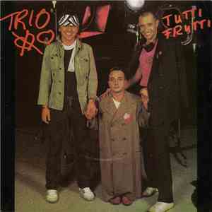 Trio - Tutti Frutti mp3 album