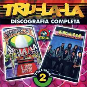 Tru-La-La - Discografia Completa Vol. 2 mp3 album