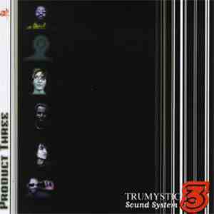 Trumystic Sound System - Product Three mp3 album