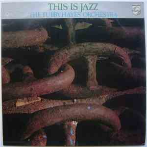 Tubby Hayes Orchestra, The - This Is Jazz mp3 album