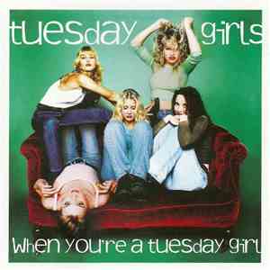 Tuesday Girls - When You're A Tuesday Girl mp3 album