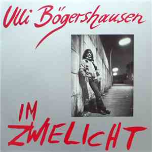 Ulli Bögershausen - Im Zwielicht mp3 album
