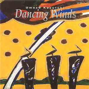 Umezu Kazutoki - Dancing Winds mp3 album