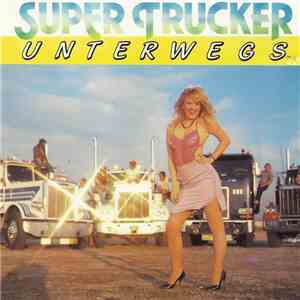 Unknown Artist - Super Trucker Unterwegs mp3 album