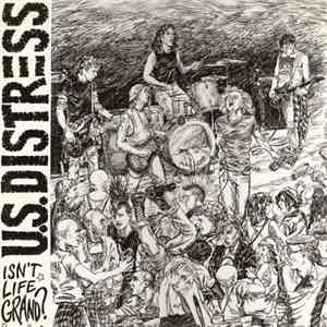 U.S. Distress - Isn't Life Grand? mp3 album