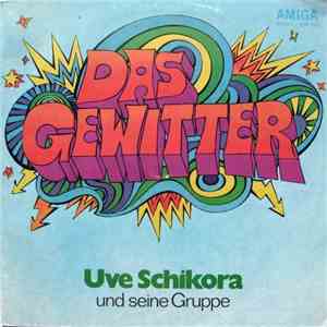 Uve Schikora Und Seine Gruppe - Das Gewitter mp3 album