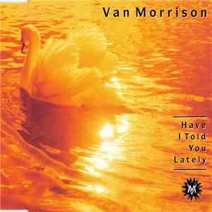 Van Morrison - Have I Told You Lately mp3 album
