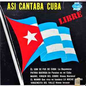 Various - Asi Cantaba Cuba Libre mp3 album