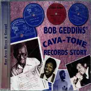 Various - Bob Geddins' Cava-Tone Records Story 1946-1949 mp3 album