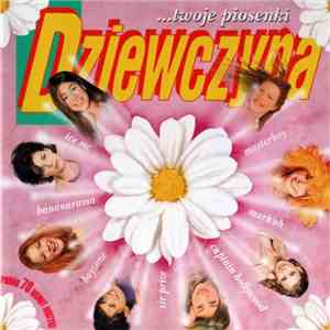 Various - Dziewczyna ...Twoje Piosenki mp3 album