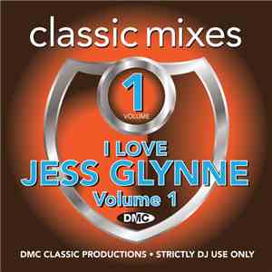 Various - I Love Jess Glynne (Classic Mixes) Volume 1 mp3 album