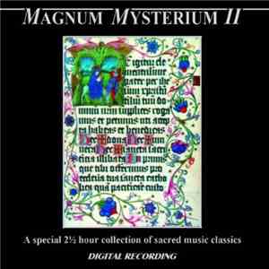 Various - Magnum Mysterium II - A Special 2 1/2 Hour Collection Of Sacred Music Classics mp3 album