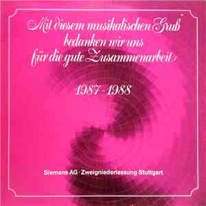 Various - Mit Diesem Musikalischen Gruß Bedanken Wir Uns Für Die Gute Zusammenarbeit 1987-1988 mp3 album
