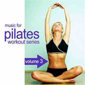 Various - Music For Pilates Workout Series 3 mp3 album