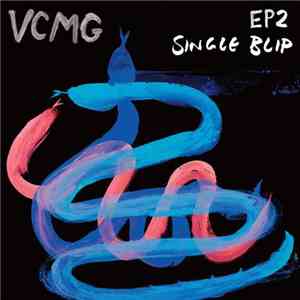 VCMG - EP2 / Single Blip mp3 album