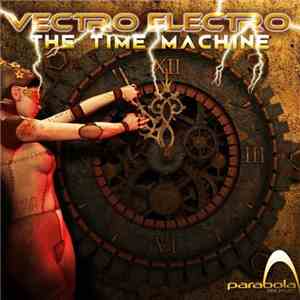 Vectro Electro - The Time Machine mp3 album