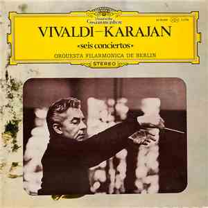Vivaldi, Herbert von Karajan, Orquesta Filarmonica de Berlin - Seis Conciertos mp3 album