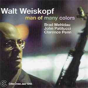 Walt Weiskopf - Man Of Many Colors mp3 album