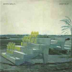 White Walls / Deep Heat - White Walls / Deep Heat mp3 album