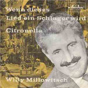 Willy Millowitsch Und Die Penny Pipers - Wenn Dieses Lied Ein Schlager Wird / Citronella mp3 album