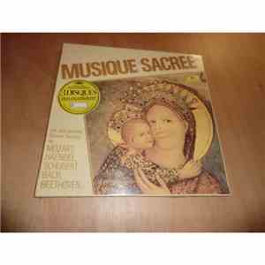 Wolfgang Amadeus Mozart, Georg Friedrich Händel, Franz Schubert, Johann Sebastian Bach, Ludwig van Beethoven - Musique Sacrée mp3 album