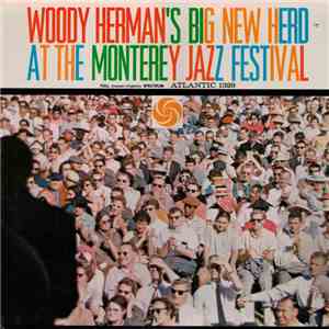 Woody Herman's Big New Herd - At The Monterey Jazz Festival mp3 album