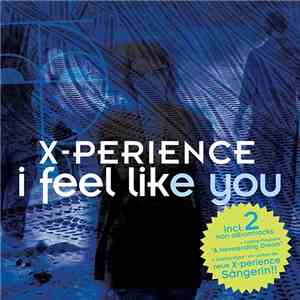 X-Perience - I Feel Like You mp3 album