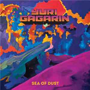 Yuri Gagarin  - Sea Of Dust mp3 album