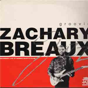 Zachary Breaux - Groovin' mp3 album