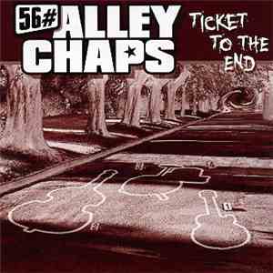 56# Alley Chaps - Ticket To The End mp3 album