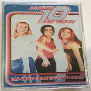 A Las 10 En Casa - Las Chicas Son Las Que Ligan mp3 album